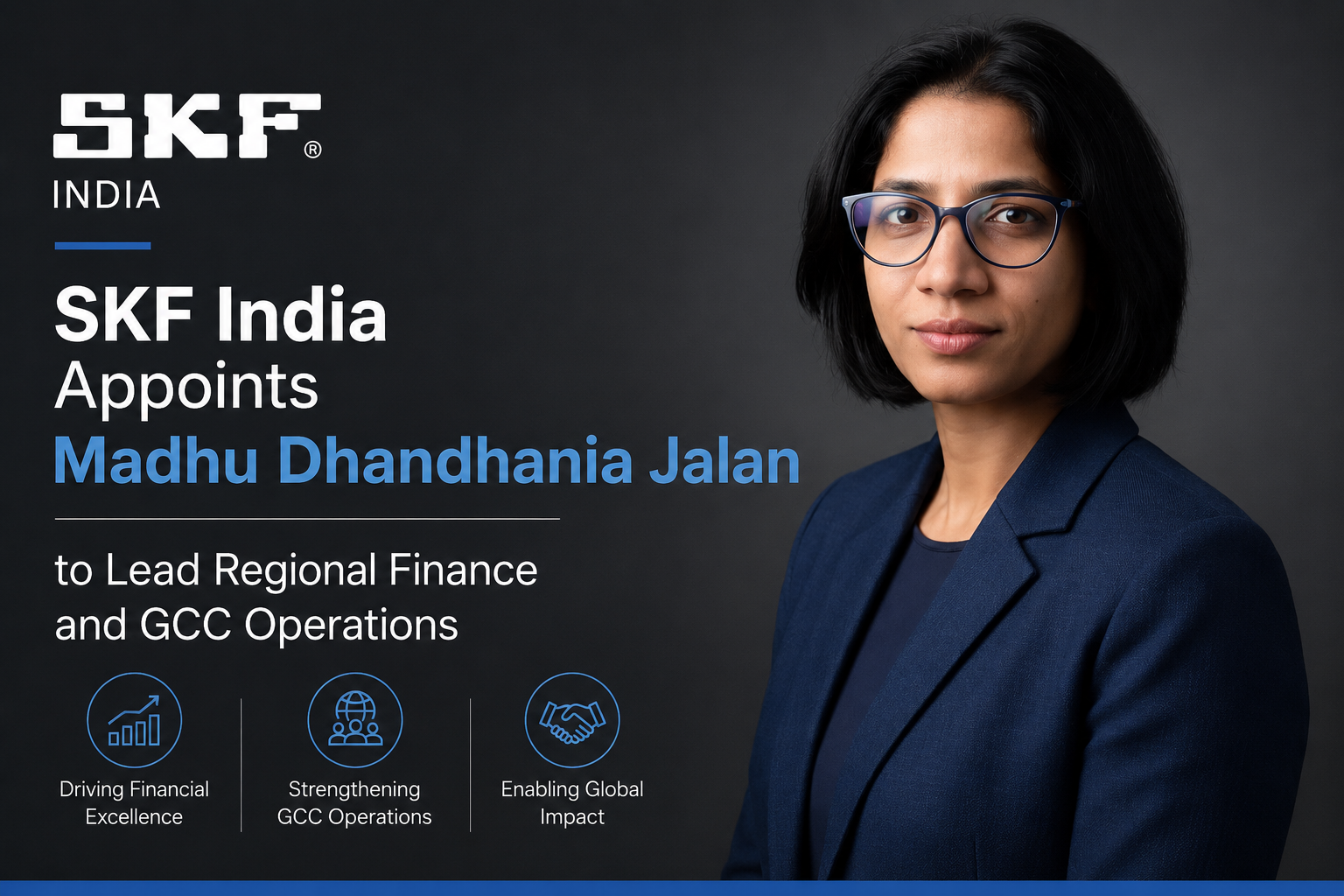 Madhu Dhandhania Jalan appointed to lead Regional Finance and GCC Operations at SKF India.