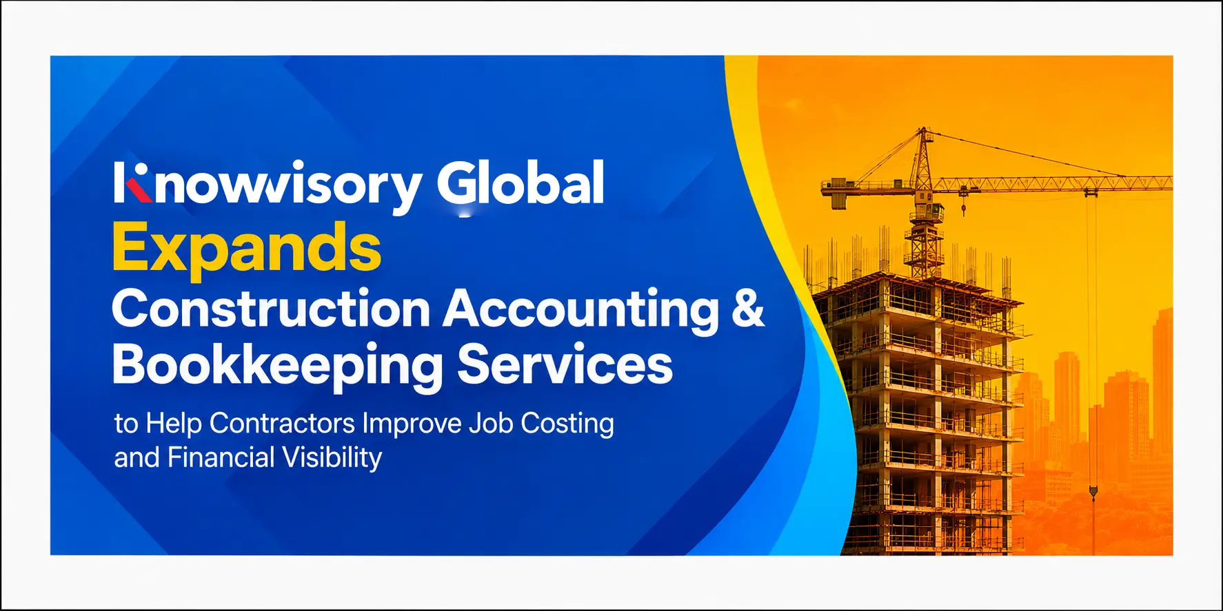 knowvisory global expands construction accounting & bookkeeping services